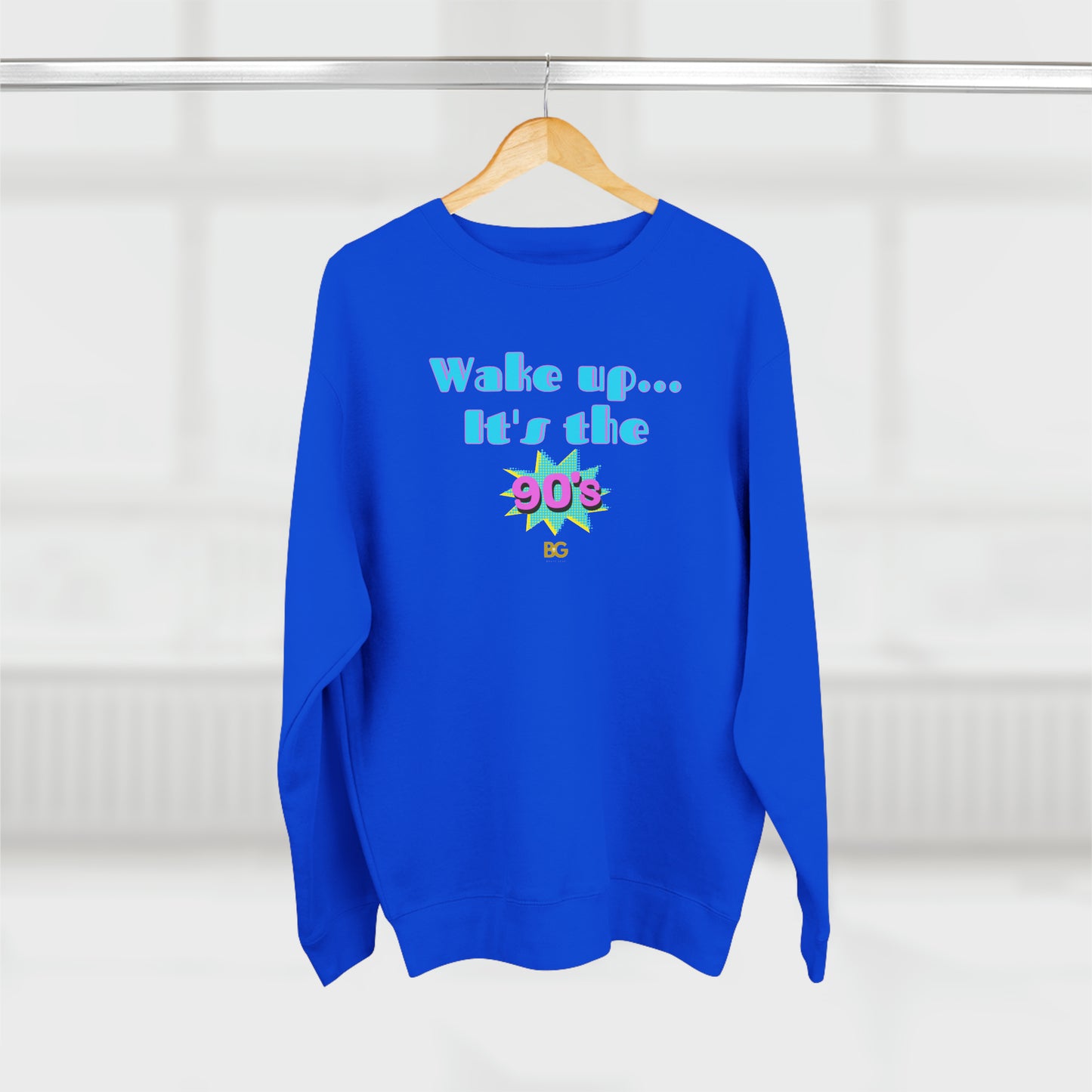 BG "Wake up... It's the 90's" Premium Crewneck Sweatshirt