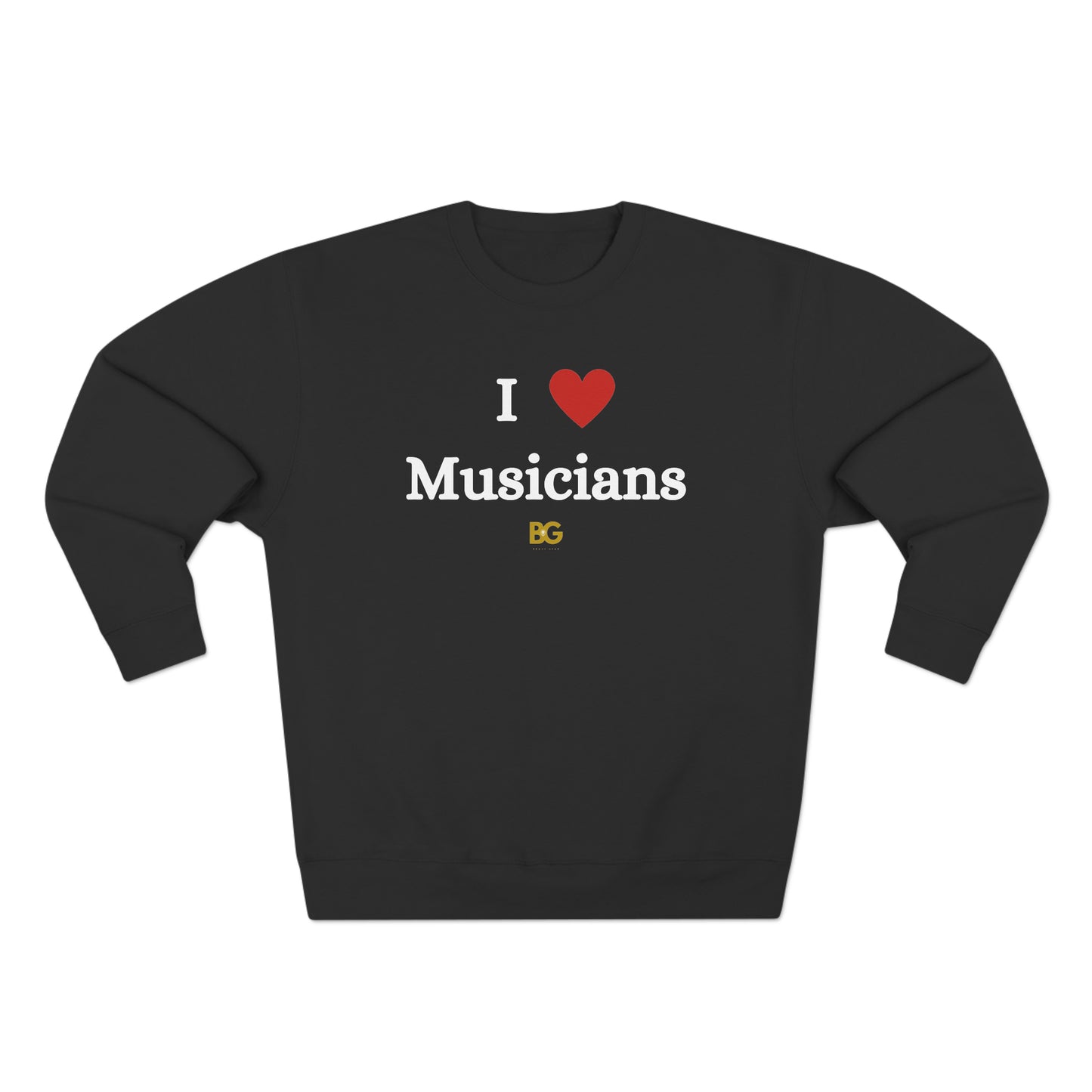 BG "I ❤️ Musicians" Premium Crewneck Sweatshirt