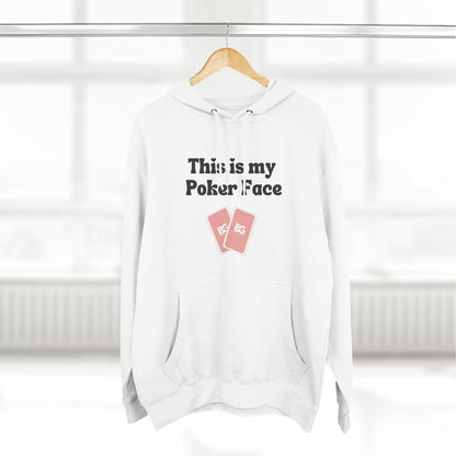 BG "This is my Poker Face" Premium Pullover Hoodie