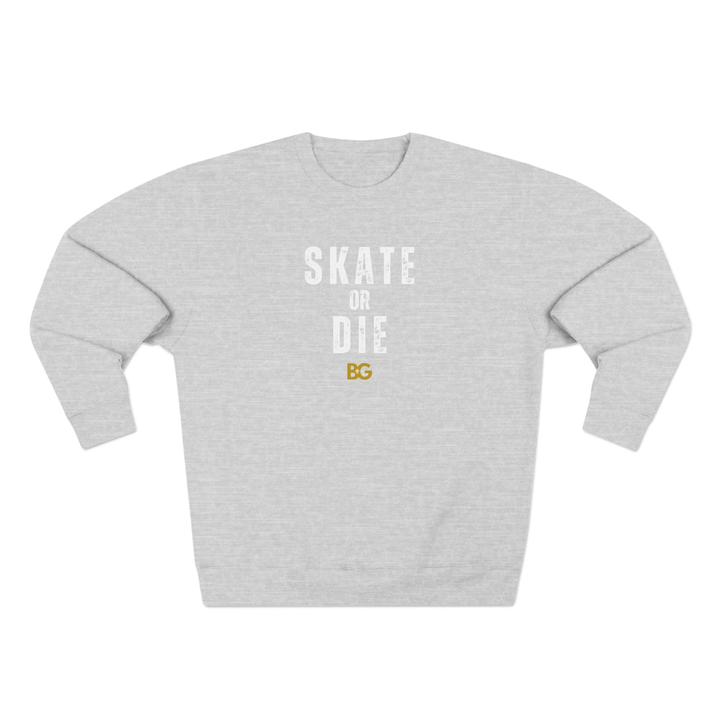BG "Skate or Die" Premium Crewneck Sweatshirt