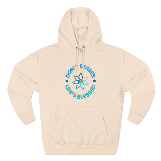 BG "Don't Stress - Life's Blessed" Premium Pullover Hoodie