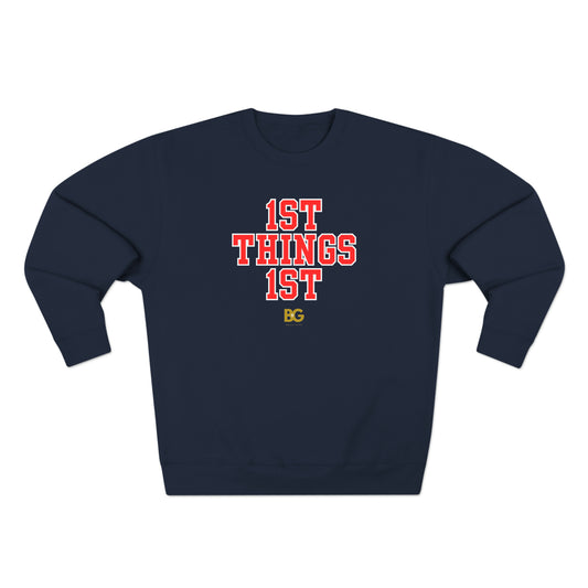 BG "1st Things 1st" Premium Crewneck Sweatshirt