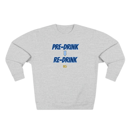 BG "Pre-drink ➡️ Re-drink" Premium Crewneck Sweatshirt