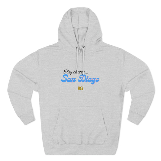 BG "Stay classy San Diego" Premium Pullover Hoodie